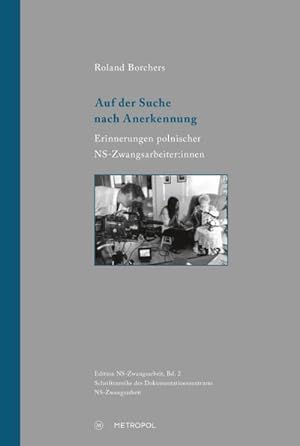 Seller image for Auf der Suche nach Anerkennung : Erinnerungen polnischer NS-Zwangsarbeiter:innen for sale by AHA-BUCH GmbH