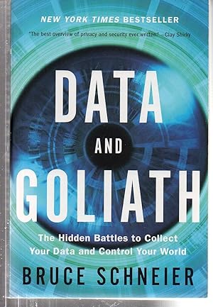 Seller image for Data and Goliath: The Hidden Battles to Collect Your Data and Control Your World for sale by EdmondDantes Bookseller