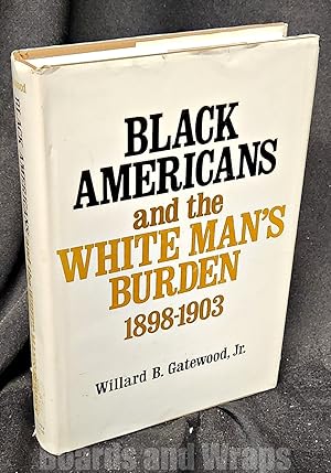 Black Americans and the White Man's Burden, 1898-1903