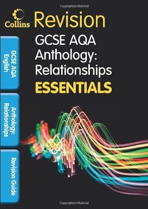 Bild des Verkufers fr AQA Poetry Anthology: Relationships: Revision Guide (Collins GCSE Essentials) zum Verkauf von WeBuyBooks