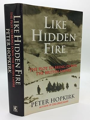 Seller image for LIKE HIDDEN FIRE: The Plot to Bring Down the British Empire for sale by Kubik Fine Books Ltd., ABAA