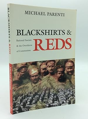 Seller image for BLACKSHIRTS & REDS: Rational Fascism & the Overthrow of Communism for sale by Kubik Fine Books Ltd., ABAA