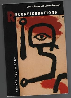 Reconfigurations : Critical Theory and General Economy