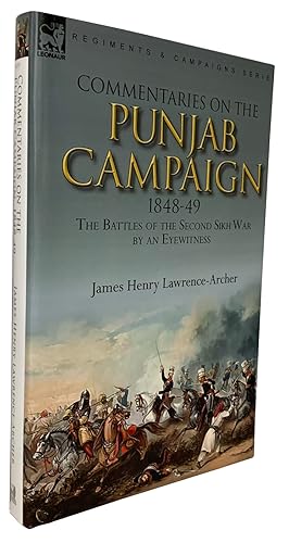 Bild des Verkufers fr Commentaries on the Punjab Campaign 1848-49. The Battles of the Second Sikh War by an Eyewitness zum Verkauf von J. Patrick McGahern Books Inc. (ABAC)
