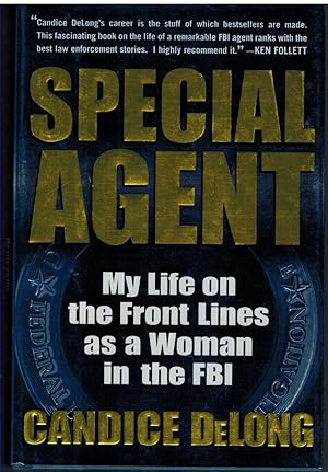 Bild des Verkufers fr SPECIAL AGENT My Life on the Front Lines As a Woman in the FBI zum Verkauf von The Avocado Pit