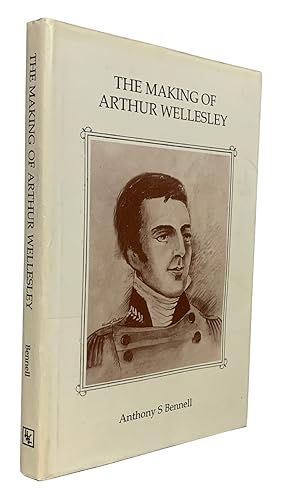 Bild des Verkufers fr The Making of Arthur Wellesley zum Verkauf von J. Patrick McGahern Books Inc. (ABAC)