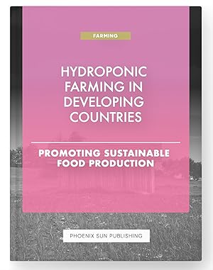 Seller image for Hydroponic Farming in Developing Countries - Promoting Sustainable Food Production for sale by PS PUBLISHIING