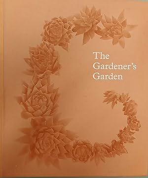Seller image for The Gardener's Garden: Inspiration Across Continents and Centuries for sale by PSBooks