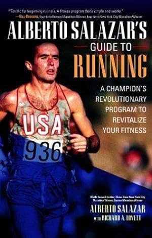 Seller image for Alberto Salazar's Guide to Running for sale by WeBuyBooks