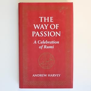 The Way of Passion: A Celebration of Rumi