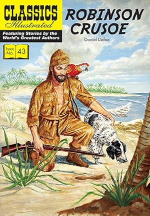 Bild des Verkufers fr Classics Illustrated 43 : Robinson Crusoe zum Verkauf von GreatBookPrices