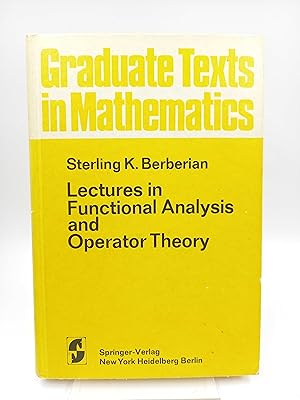 Lectures in Functional Analysis and Operator Theory