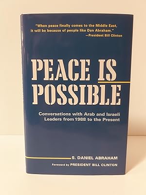 Bild des Verkufers fr Peace is Possible: Conversations with Arab and Israeli Leaders from 1988 to the Present [FIRST EDITION, FIRST PRINTING] zum Verkauf von Vero Beach Books