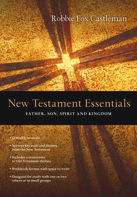 Seller image for New Testament Essentials: Father, Son, Spirit and Kingdom (Paperback or Softback) for sale by BargainBookStores