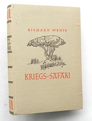 Image du vendeur pour Kriegs-Safari. Erlebnisse und Eindrcke auf den Zgen Lettow-Vorbecks durch das stliche Afrika. 7.-11. Tausend mis en vente par Buch- und Kunst-Antiquariat Flotow GmbH