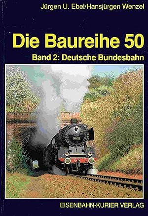 Bild des Verkufers fr Die Baureihe 50. Band 2: Deutsche Bundesbahn. zum Verkauf von Antiquariat Bernhardt