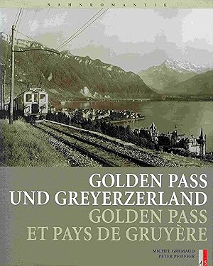 Seller image for Goldenen Pass und Greyerzerland. Golden Pass et pays de Gruyre. for sale by Antiquariat Bernhardt