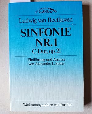 Bild des Verkufers fr Sinfonie Nr. 1 C-Dur, op. 21. Werkmonographie mit Partitur. Einfhrung und Analyse von Alexander L. Suder. = Goldmann-Schott 33089. zum Verkauf von Versandantiquariat Kerstin Daras