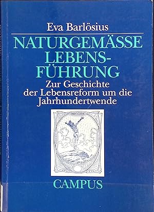 Seller image for Naturgemsse Lebensfhrung : zur Geschichte der Lebensreform um die Jahrhundertwende. for sale by books4less (Versandantiquariat Petra Gros GmbH & Co. KG)