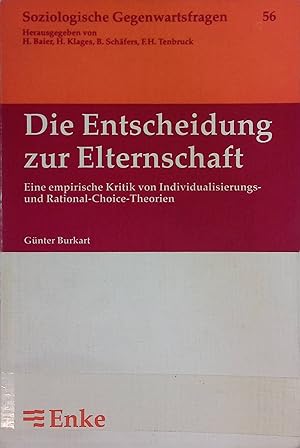 Immagine del venditore per Die Entscheidung zur Elternschaft : eine empirische Kritik von Individualisierungs- und Rational-choice-Theorien ; 29 Tabellen. Soziologische Gegenwartsfragen ; venduto da books4less (Versandantiquariat Petra Gros GmbH & Co. KG)