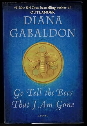 Image du vendeur pour Go Tell the Bees That I Am Gone: A Novel mis en vente par Ainsworth Books ( IOBA)