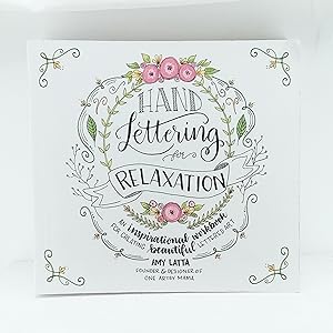 Seller image for Hand Lettering for Relaxation: An Inspirational Workbook for Creating Beautiful Lettered Art for sale by Cat On The Shelf