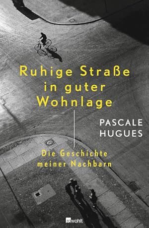 Seller image for Ruhige Strae in guter Wohnlage: Die Geschichte meiner Nachbarn for sale by Modernes Antiquariat - bodo e.V.