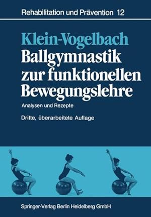 Bild des Verkufers fr Ballgymnastik zur funktionellen Bewegungslehre. Analysen und Rezepte zum Verkauf von Modernes Antiquariat - bodo e.V.