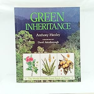 Image du vendeur pour Green Inheritance: The World Wildlife Fund Book of Plants Revised Edition mis en vente par Cat On The Shelf