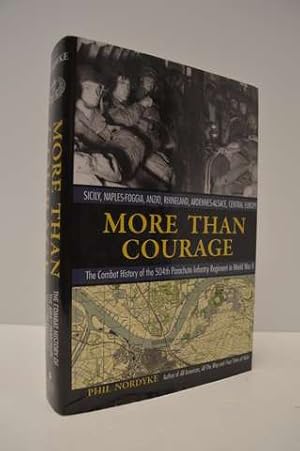 Immagine del venditore per More Than Courage: Sicily, Naples-Foggia, Anzio, Rhineland, Ardennes-Alsace, Central Europe: The Combat History of the 5 venduto da Lavendier Books