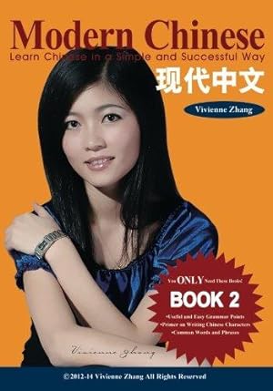 Seller image for Modern Chinese (BOOK 2) - Learn Chinese in a Simple and Successful Way - Series BOOK 1, 2, 3, 4: Volume 2 for sale by WeBuyBooks 2