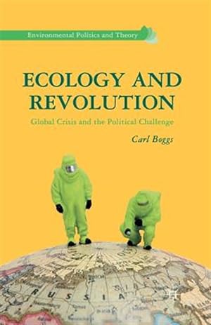 Immagine del venditore per Ecology and Revolution : Global Crisis and the Political Challenge venduto da GreatBookPrices