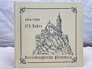 Imagen del vendedor de 175 Jahre Kreuzberg-Kirche Pleystein Texte und Dokumente zur Geschichte der Wallfahrtskirche und des Klosters auf dem Kreuzberg.Ausgewhlt und zusammengestellt von Siegfried Poblotzki. a la venta por Antiquariat Bler