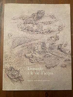 Image du vendeur pour Leonardo e la vie d'acqua mis en vente par Librairie des Possibles