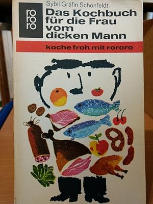 Das Kochbuch für die Frau vom dicken Mann.