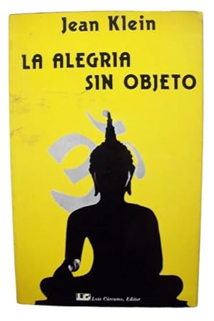 La alegria sin objeto (Spanish Edition)