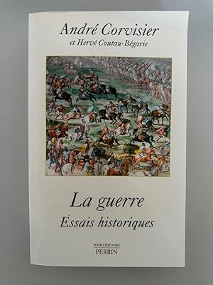 Bild des Verkufers fr La guerre: Essais historiques. zum Verkauf von Wissenschaftl. Antiquariat Th. Haker e.K