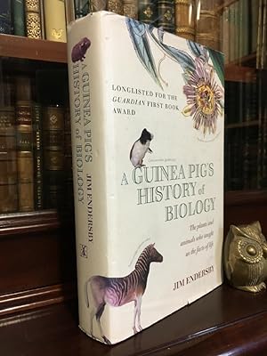 Seller image for A Guinea Pig's History of Biology: The Plants and Animals who Taught us the Facts of Life. for sale by Time Booksellers