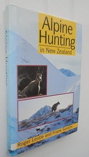 Alpine Hunting in New Zealand. SIGNED