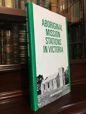 Immagine del venditore per Aboriginal Mission Stations In Victoria Yelta - Ebenezer - Ramahyuck - Lake Condah. venduto da Time Booksellers