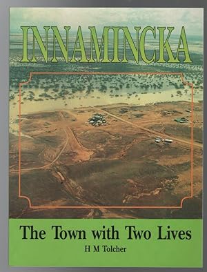 Seller image for Innamincka. The Town with Two Lives. for sale by Time Booksellers