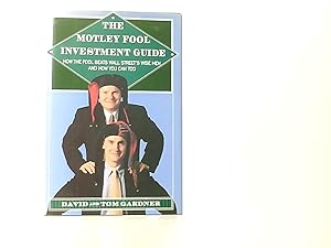 Imagen del vendedor de The Motley Fool Investment Guide: How the Fool Beats Wall Street's Wise Men and How You Can Too a la venta por Book Broker