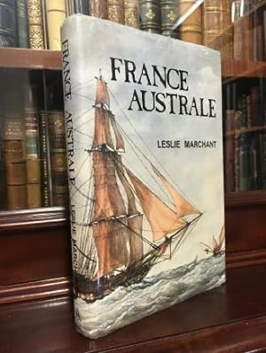 Bild des Verkufers fr France Australe. A study of French explorations and attempts to found a penal colony and strategic base in south western Australia. zum Verkauf von Time Booksellers