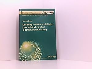 Bild des Verkufers fr Coaching   Modelle zur Diffusion einer sozialen Innovation in der Personalentwicklung: Dissertationsschrift (Forum Personalmanagement / Human Resource Management, Band 1) Modelle zur Diffusion einer sozialen Innovation in der Personalentwicklung zum Verkauf von Book Broker