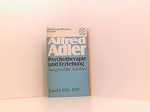 Seller image for Psychotherapie und Erziehung: Ausgewhlte Aufstze Band I: 1919-1929 Bd. 1. 1919 - 1929 for sale by Book Broker