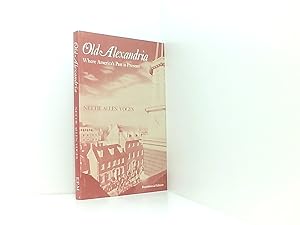 Seller image for Old Alexandria: Where America's Past Is Present for sale by Book Broker
