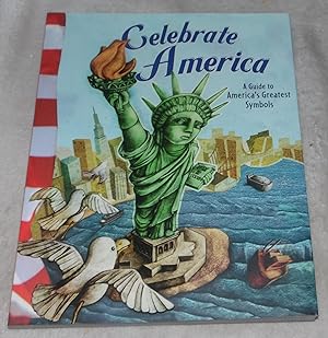 Seller image for Celebrate America: A Guide to America's Greatest Symbols (American Symbols) for sale by Pheonix Books and Collectibles