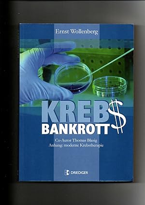 Ernst Wollenberg, Thomas Blasig, Krebs-Bankrott : Anatomie eines schrecklichen Irrtums