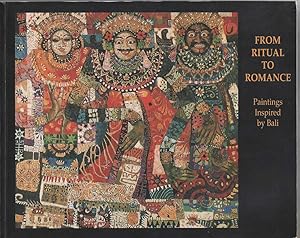 Seller image for From Ritual to Romance Paintings Inspired by Bali. for sale by Asia Bookroom ANZAAB/ILAB