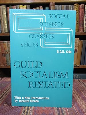 Guild Socialism Restated (Social Science Classics)